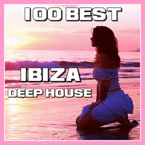 100 BEST IBIZA DEEP HOUSE